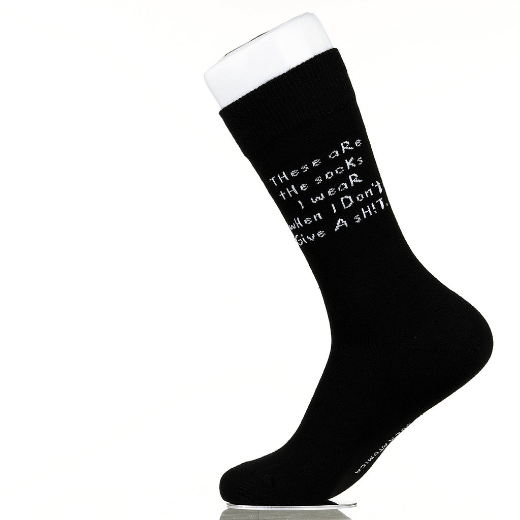 These Are The Socks I Wear When I Don't Give A Sh!t